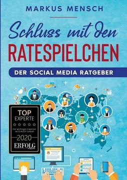 portada Schluss mit den Ratespielchen: Der Social Media Ratgeber (en Alemán)