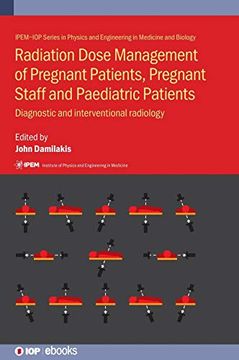 portada Radiation Dose Management of Pregnant Patients, Pregnant Staff and Paediatric Patients: Diagnostic and Interventional Radiology (Iop s) (in English)