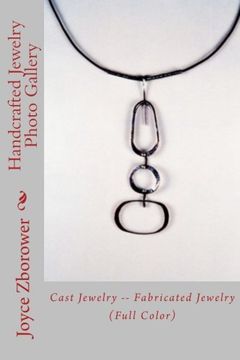 portada Handcrafted Jewelry Photo Gallery: Cast Jewelry -- Fabricated Jewelry (The Kick-Start Creativity Series)