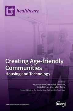 portada Creating Age-friendly Communities: Housing and Technology (en Inglés)