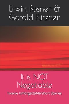 portada It is NOT Negotiable: Twelve Unforgettable Short Stories (en Inglés)