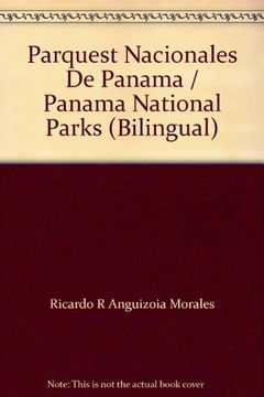 portada Parques Nacionales de Panáma. Panama National Parks - Edición Bilingüe