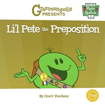 portada Li'l Pete the Preposition: Grammaropolis (Meet the Parts of Speech) (en Inglés)