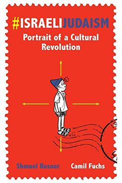 portada #Israelijudaism: Portrait of a Cultural Revolution (en Inglés)