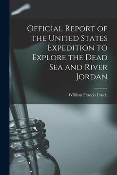 portada Official Report of the United States Expedition to Explore the Dead Sea and River Jordan (en Inglés)
