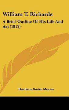 portada william t. richards: a brief outline of his life and art (1912) (in English)