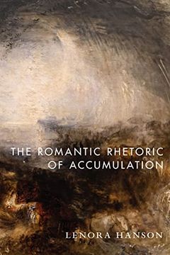 portada The Romantic Rhetoric of Accumulation 