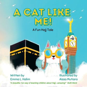 portada A Cat Like Me! A Fun Hajj Tale (in English)