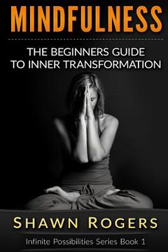 portada Mindfulness: The Beginner's Guide to Inner Transformation by Reliving Stress and Anxiety (in English)