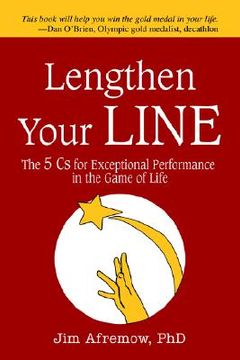portada lengthen your line: the 5 cs for exceptional performance in the game of life (in English)