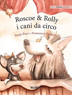 portada Roscoe & Rolly i Cani da Circo: Italian Edition of "Circus Dogs Roscoe and Rolly" 