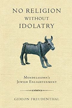 portada No Religion Without Idolatry: Mendelssohn's Jewish Enlightenment (en Inglés)
