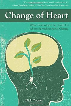 portada Change of Heart: What Psychology can Teach us About Spreading Social Change (en Inglés)