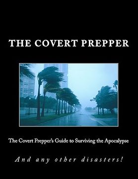 portada the covert prepper's guide to surviving the apocalypse (en Inglés)