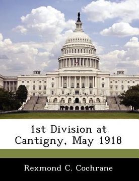 portada 1st division at cantigny, may 1918 (en Inglés)
