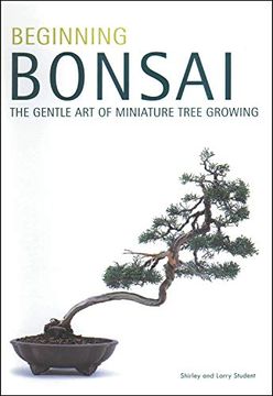 portada Beginning Bonsai: The Gentle art of Miniature Tree Growing (in English)