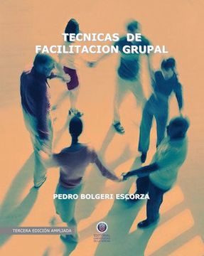 portada Técnicas de Facilitación Grupal (in Spanish)