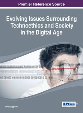 portada Evolving Issues Surrounding Technoethics and Society in the Digital Age (Advances in Human and Social Aspects of Technology Book Series)