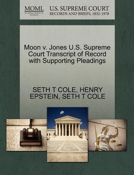 portada moon v. jones u.s. supreme court transcript of record with supporting pleadings