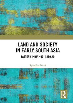 portada Land and Society in Early South Asia: Eastern India 400-1250 AD (in English)