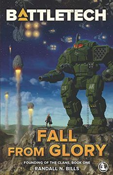 portada Battletech: Fall From Glory (Founding of the Clans, Book One) (en Inglés)