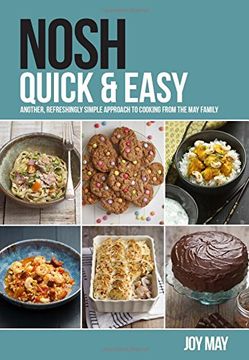 portada Nosh Quick & Easy: Another, Refreshingly Simple Approach to Cooking from the May Family