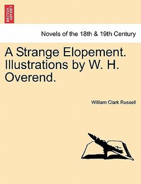 portada a strange elopement. illustrations by w. h. overend.