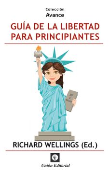 portada Guía de la Libertad Para Principiantes: 7 (Colección Avance) (in Spanish)