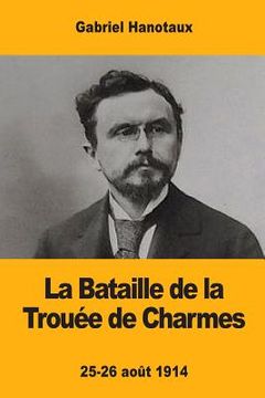 portada La Bataille de la Trouée de Charmes (en Francés)