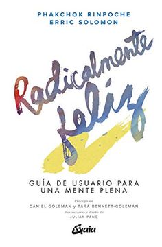 portada Radicalmente Feliz. Guía de Usuario Para una Mente Plena (Serendipity) (in Spanish)