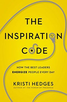 portada The Inspiration Code: How the Best Leaders Energize People Every day (en Inglés)