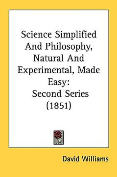 portada science simplified and philosophy, natural and experimental, made easy: second series (1851) (in English)