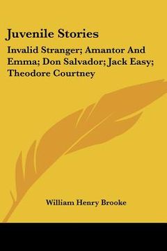 portada juvenile stories: invalid stranger; amantor and emma; don salvador; jack easy; theodore courtney