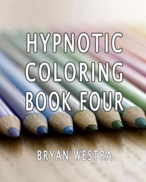 portada Hypnotic Coloring Book Four (en Inglés)