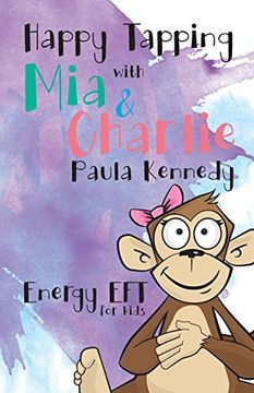portada Happy Tapping with Mia & Charlie Energy EFT For Kids