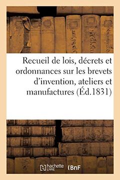 portada Recueil de Lois, Décrets et Ordonnances sur les Brevets D'invention, les Ateliers et Manufactures (Savoirs et Traditions) 