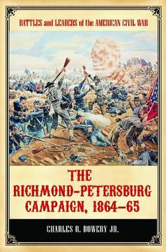 portada The Richmond-Petersburg Campaign, 1864-65 (en Inglés)