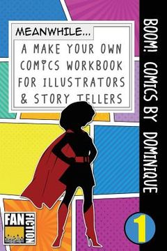 portada Boom! Comics by Dominique: A What Happens Next Comic Book for Budding Illustrators and Story Tellers (en Inglés)