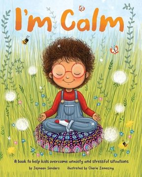 portada I'M Calm: A Book to Help Kids Overcome Anxiety and Stressful Situations 