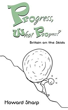 portada Progress, What Progress? Britain on the Skids (en Inglés)