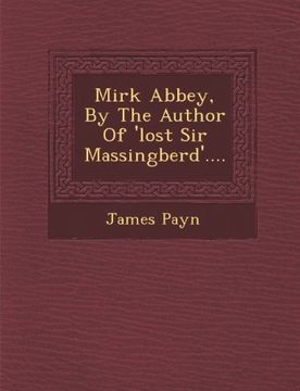 portada Mirk Abbey, By The Author Of 'lost Sir Massingberd'....