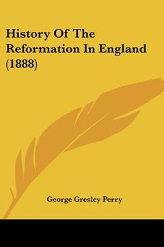 portada history of the reformation in england (1888) (in English)