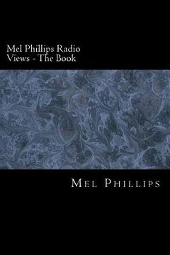 portada Mel Phillips Radio Views - The Book (en Inglés)