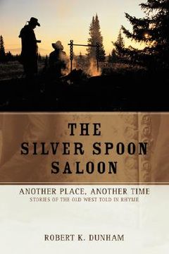 portada the silver spoon saloon: another place, another time (en Inglés)