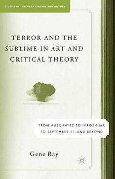 portada Terror and the Sublime in art and Critical Theory: From Auschwitz to Hiroshima to September 11 (Studies in European Culture and History) (en Inglés)