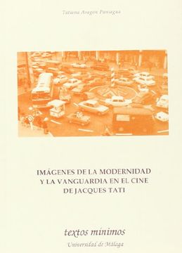 portada imágenes de la modernidad y la vanguardia en el cine de jacques tati (in Spanish)