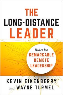 portada The Long-Distance Leader: Rules for Remarkable Remote Leadership (en Inglés)