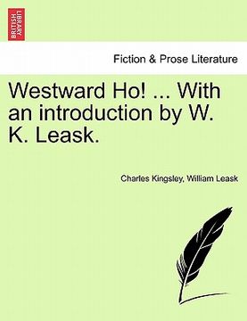 portada westward ho! ... with an introduction by w. k. leask. (en Inglés)