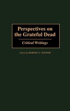 portada Perspectives on the Grateful Dead: Critical Writings (Contributions to the Study of Music & Dance) (in English)
