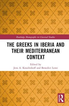 portada The Greeks in Iberia and Their Mediterranean Context (Routledge Monographs in Classical Studies) (in English)